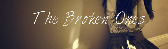 The Broken Ones