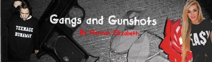 Gangs and Gunshots