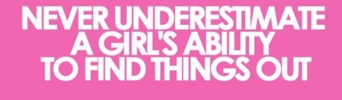 Never Underestimate A Girl