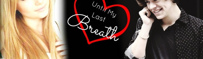 Until My Last Breath