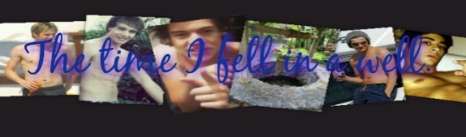 The time i fell in a well. (continued)