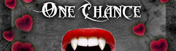One Chance (AU Vampire)