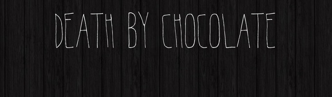 Death By Chocolate