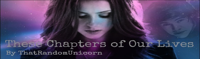 These Chapters of Our Lives ~ COMPLETED
