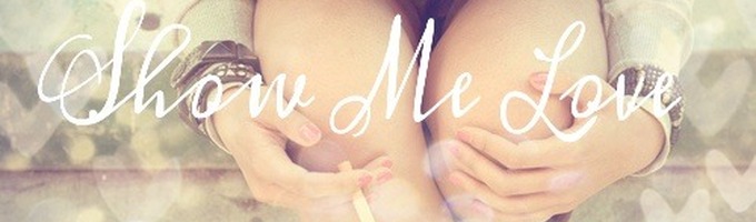 Show Me Love