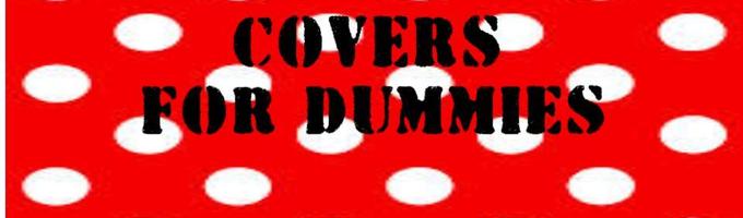 COVERS FOR DUMMIES
