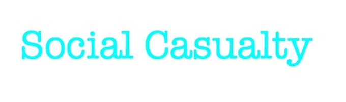 Social Casualty