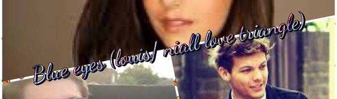 Blue Eyes (Louis/Niall love triangle)